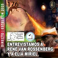 Retransmisión desde la EstelCon 2025 | Entrevistamos a René van Rossenberg y Elia Miriel | FK 176
