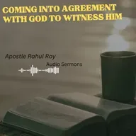 Coming into agreement with God to witness him | Apostle Rahul Roy