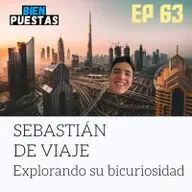 EP #63 - El viaje que cambió a Sebastián