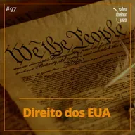 SMJ #97 – Direito dos EUA
