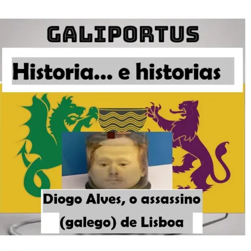 GLP- H&h's- (Cap. 40) Diogo Alves, o assassino (galego) de Lisboa