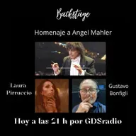Backstage Especial. Homenaje a Ángel Mahler. 30 de Mayo de 2025