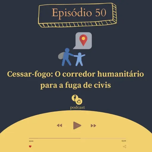 50 - Cessar - fogo: O corredor humanitário para fuga de civis