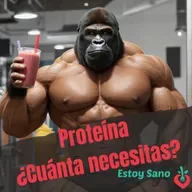 #142. PROTEÍNA ¿Cuánta necesitas según tus objetivos?