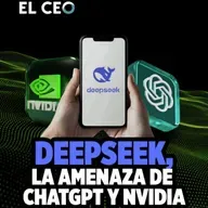 DeepSeek, la amenaza de ChatGPT y Nvidia