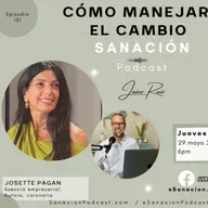 151- Cómo Manejar el Cambio - entrevista con Josette Pagan
