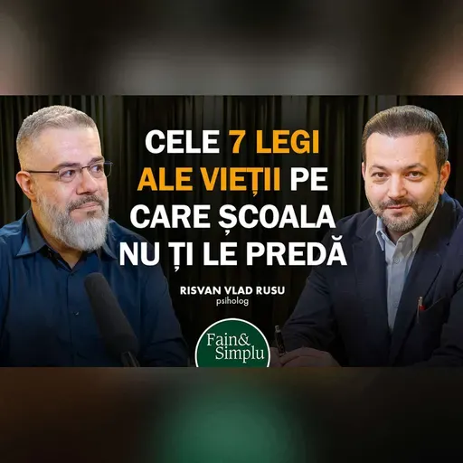 „AM AVUT TUMOARE PE CREIER. M-AM VINDECAT ȘI AM PROMIS ASTA..." RISVAN VLAD RUSU | Fain & Simplu 291