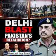 EP-365 | Delhi Blast: Pakistan’s Retaliation After Op Sindoor? | Sushant Sareen & Ashok Chand