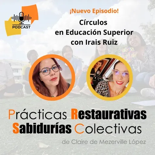 Círculos en Educación Superior con Irais Ruiz