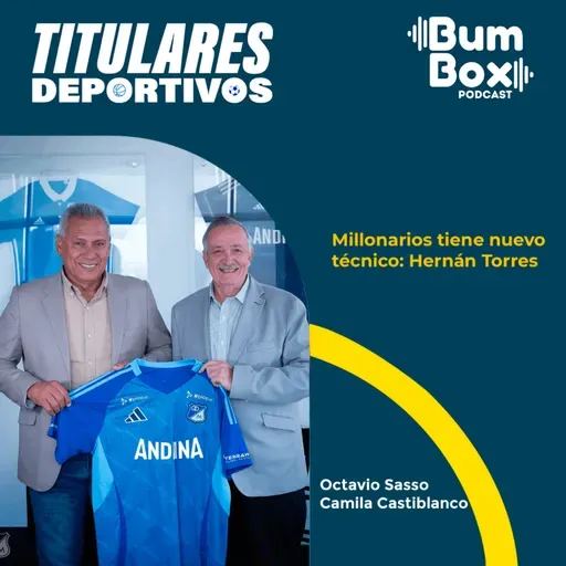 Millonarios tiene nuevo técnico: Hernán Torres | Noticias deportivas del 22 de agosto