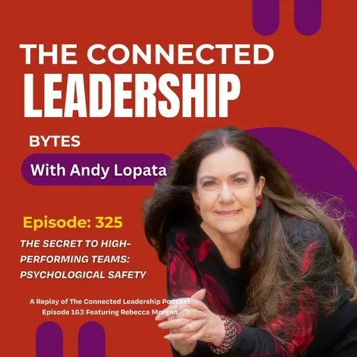 The Secret to High-Performing Teams: Psychological Safety with Rebecca Morgan