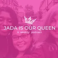 EPISODE 13: Jada is our Queen