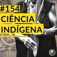 História Pirata #154 - Ciência Indígena na Amazônia Colonial