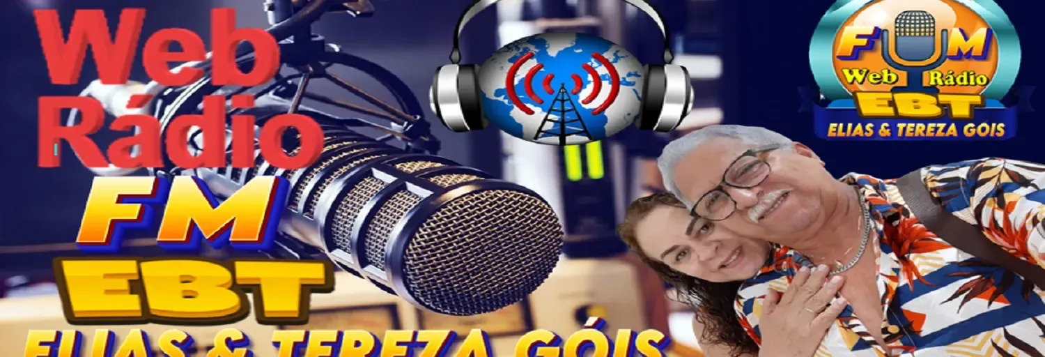 WEB radio FM EBT Elias e Tereza Góis