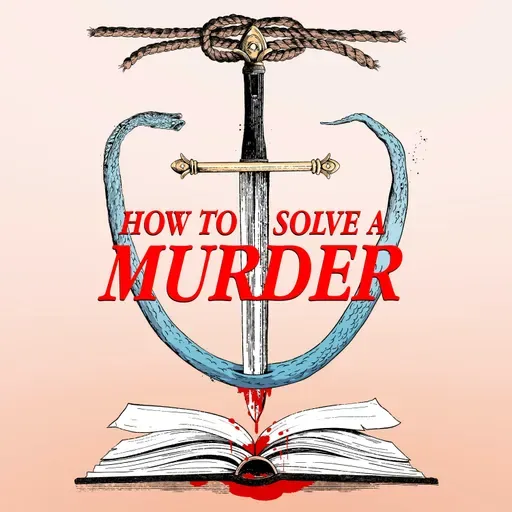 278 - How to Solve a Murder