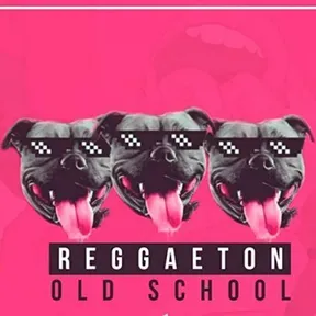 Reggeaton Old School