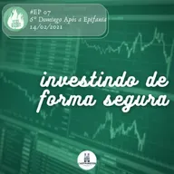 Devocionário Presbiteriano #07 – Investindo de forma segura (6° Domingo Após a Epifania)