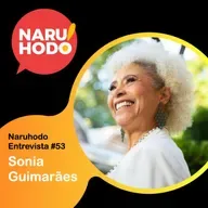 Naruhodo Entrevista #53: Sonia Guimarães