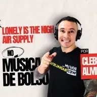 ‘Lonely Is The Night’ da banda Air Supply nesta edição do Podcast Música de Bolso