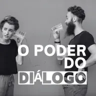 Episódio 115 - O poder do diálogo