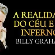 A REALIDADE do CÉU e do INFERNO - Você está preparado? - Billy Graham.