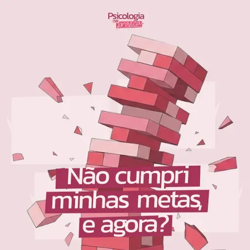 #253 - Não cumpri minhas metas, e agora?