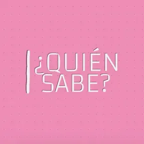 Quien Sabe