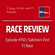 Special Episode | Sabrina's First F1 Race - COTA | Epi #150 | Beyond the Spectacle – What Attending the US Grand Prix Reveals About Formula 1's Business Model