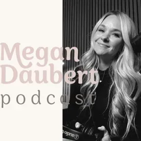 Megan Daubert Podcast