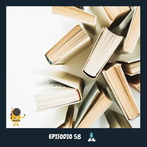 EP. 58 | Crea el Hábito de Lectura con estos 4 Simples Pasos.