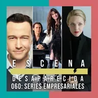 Episodio 060 - Series empresariales