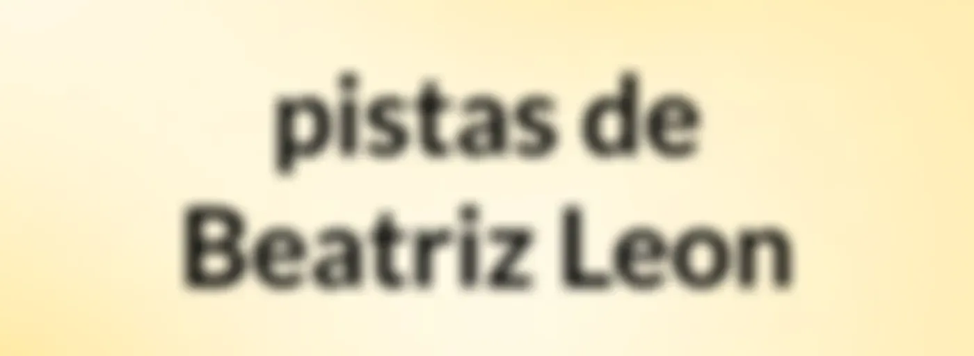 pistas de Beatriz Leon