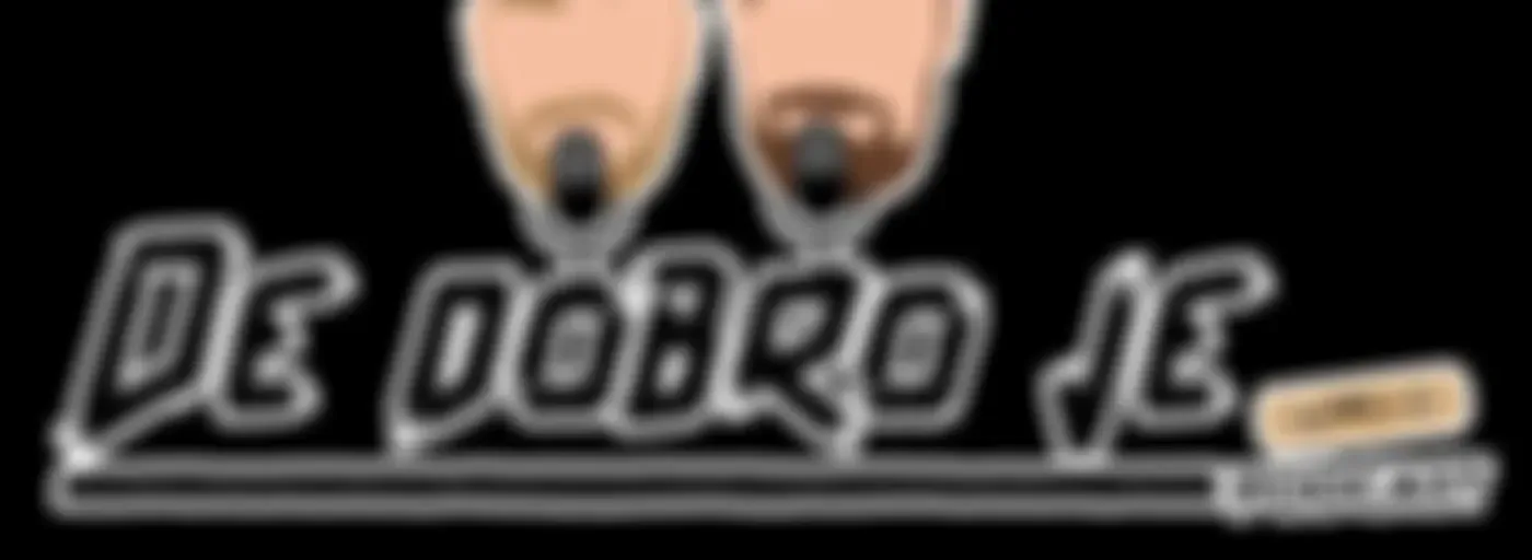 De Dobro Je Podcast