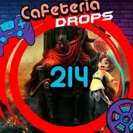 CafeteriaDrops - 214 - Elden Ring Shadow of The Erdtree, Nintendo Switch Sports, etc