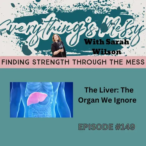 #149 The Liver: The Organ We Ignore Until It Starts Whispering