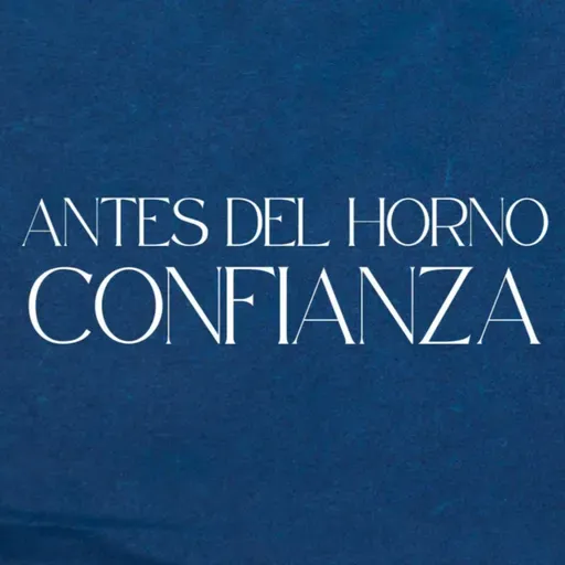 Antes del Horno: Confianza