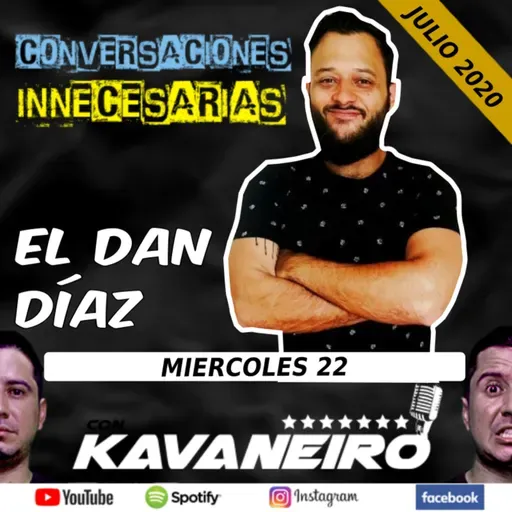 #053 Conversaciones Innecesarias - EL DAN DIAZ