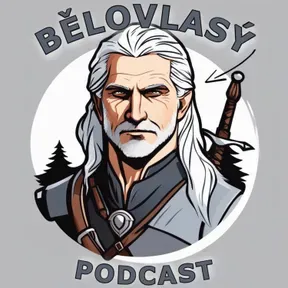 Bělovlasý podcast