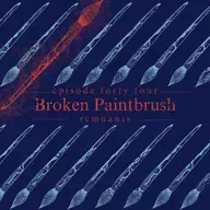44. Broken Paintbrush