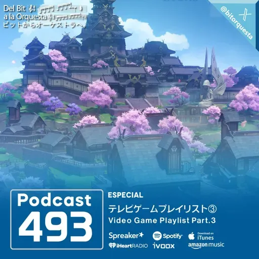 493 - テレビゲーム プレイリスト Pt.③ | Playlist de videojuegos Pt.3