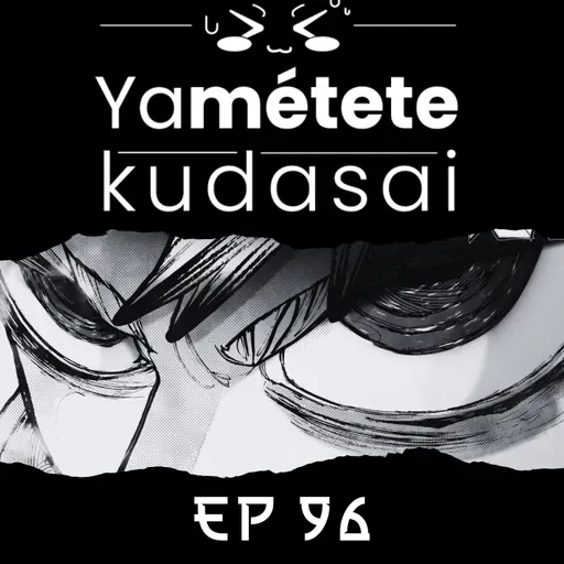 EP 96: Animes de Otoño y final de temporada 2025