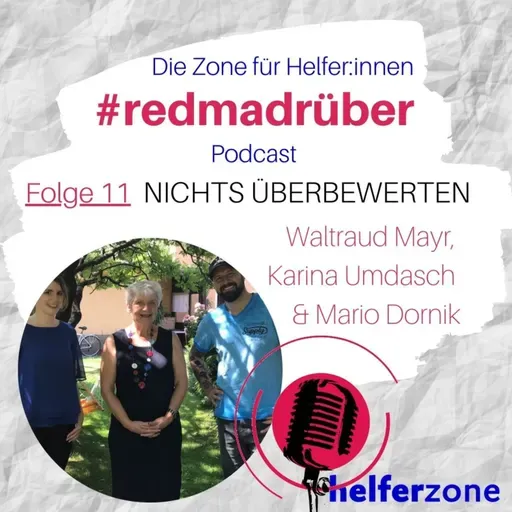 #redmadrüber - "Nichts überbewerten" mit Waltraud Mayr