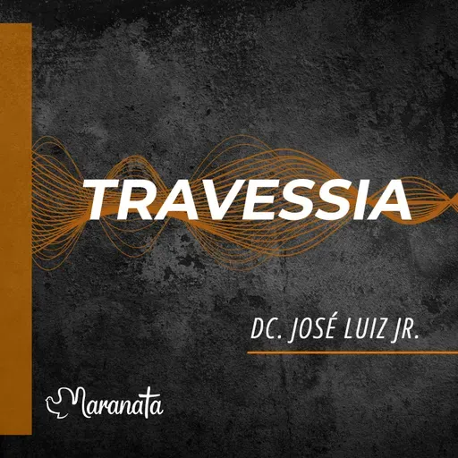 Travessia - Dc. José Luiz Jr.