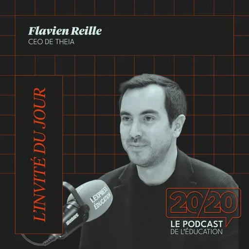 #49 - Réinventer l’évaluation à l’heure de l’intelligence artificielle. Flavien Reille, CEO de THEIA