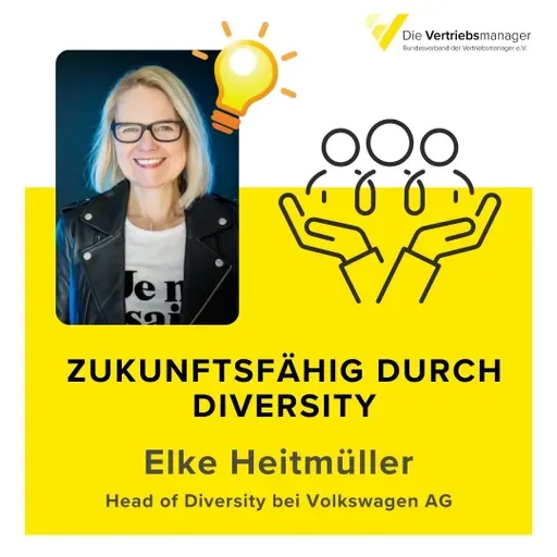 Zukunftsfähig durch Diversity, Elke Heitmüller, Head of Diversity Volkswagen AG