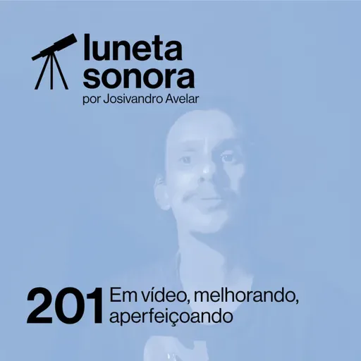 Luneta Sonora 201: Em vídeo, melhorando, aperfeiçoando