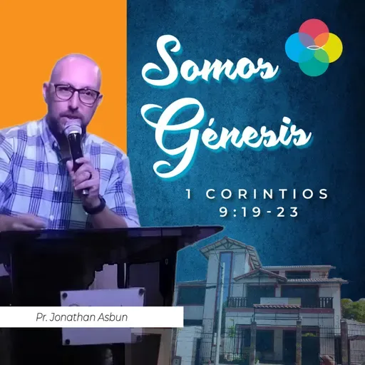 SOMOS GÉNESIS (1 CORINTIOS 9:19-23)