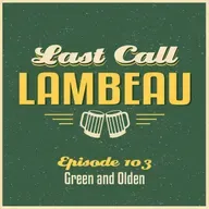 Last Call Lambeau - Ep 103: Green & Olden