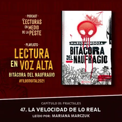 47. La velocidad de lo real - Mariana Marczuk