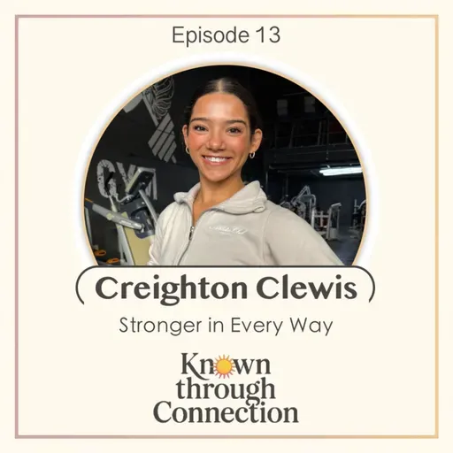 13: Stronger in Every Way with Creighton Clewis